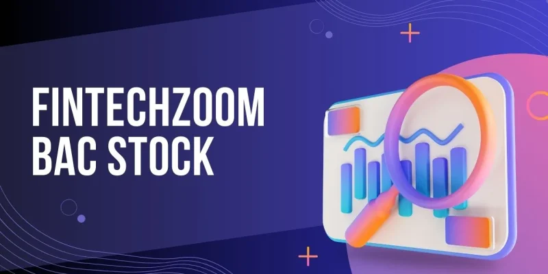 FintechZoom BAC Stock