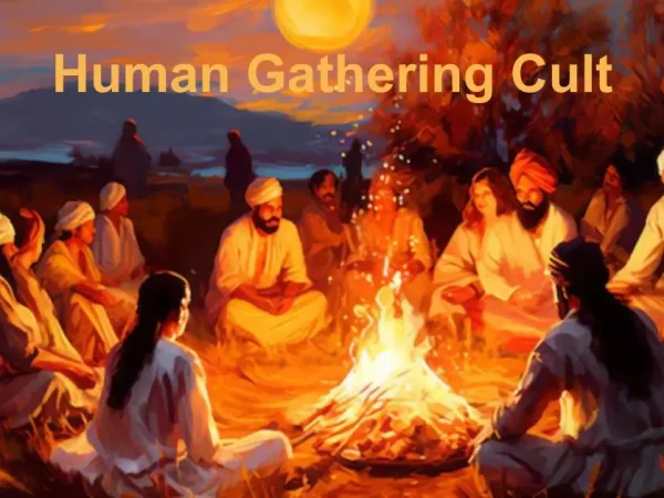 The Human Gathering Cult