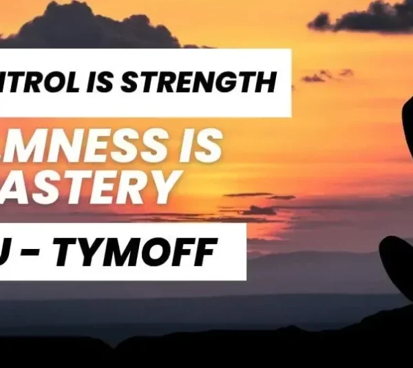 Self-Control is Strength. Calmness is Mastery. You - Tymoff